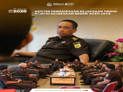 Inspeksi Umum pada Kejaksaan Negeri Aceh Jaya.
